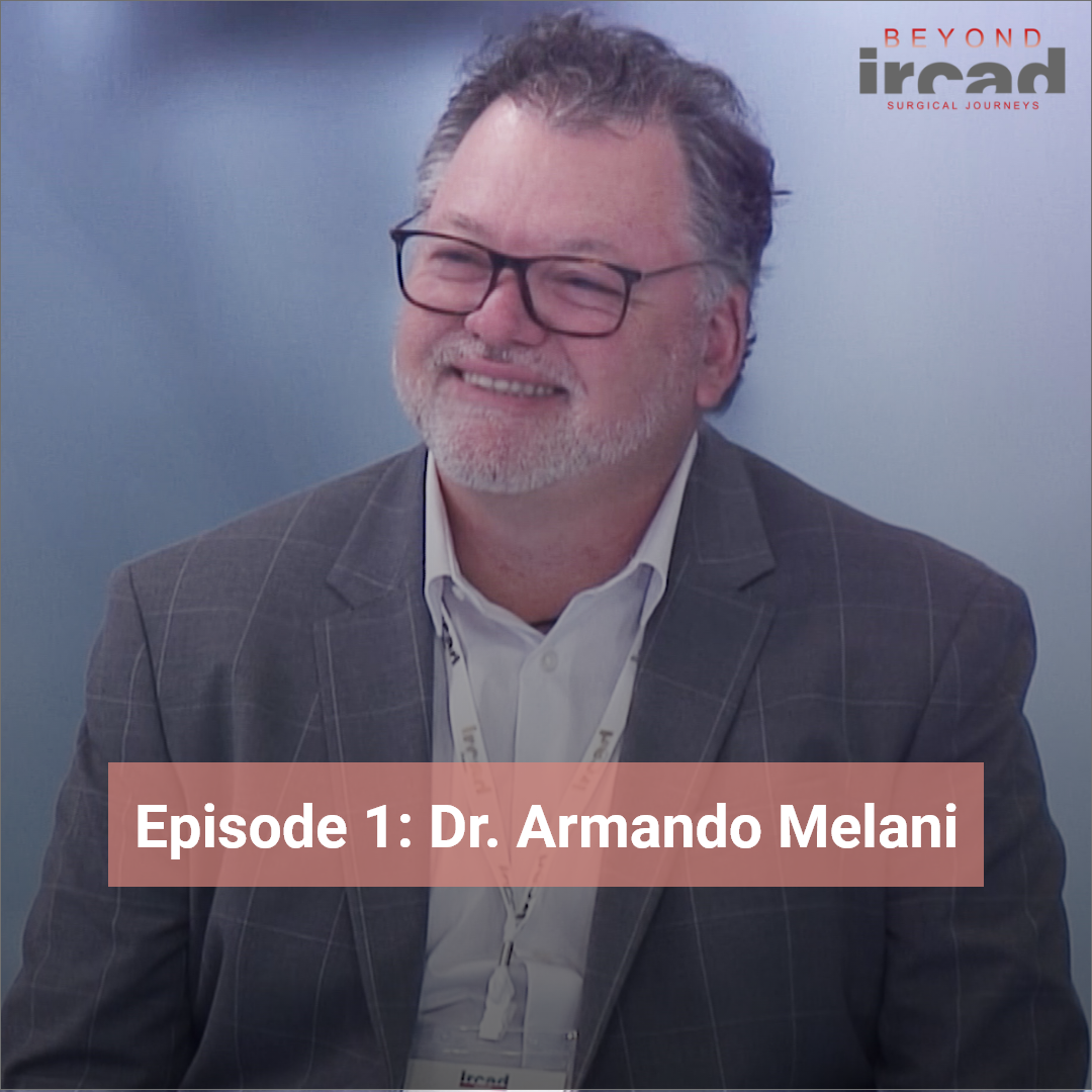 Beyond IRCAD podcast with Dr. Armando Melani - IRCAD